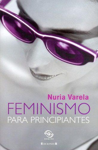 Feminismo Para Principiantes (Sine Qua Non)