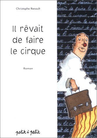 Il rêvait de faire le cirque