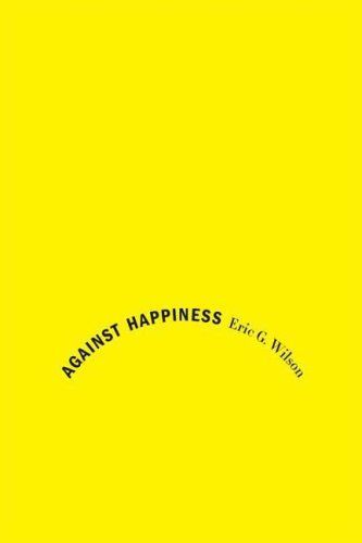 Against Happiness