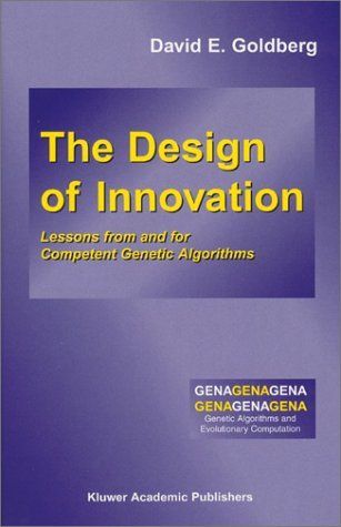 The Design of Innovation (Genetic Algorithms and Evolutionary Computation)