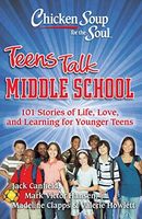 Chicken Soup for the Soul: Teens Talk Middle School