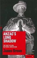 Anzac's Long Shadow