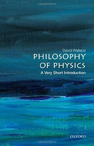 Philosophy of Physics: a Very Short Introduction