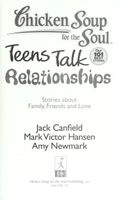 Chicken Soup for the Soul: Teens Talk Relationships: Stories about Family, Friends, and Love