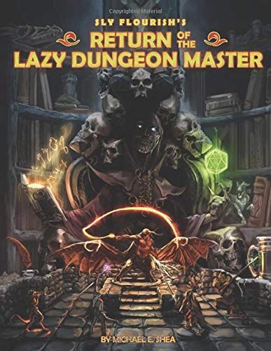 Sly Flourish's Return of the Lazy Dungeon Master