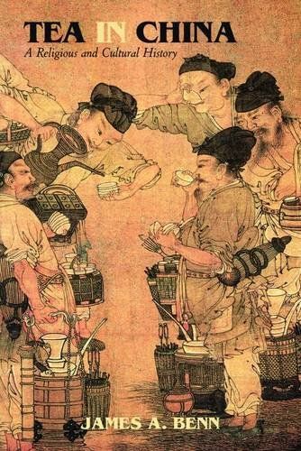 Tea in China: A Religious and Cultural History