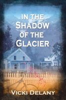 In the Shadow of the Glacier (Constable Molly Smith)
