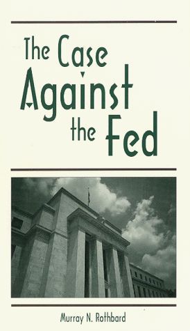 The Case Against the Fed