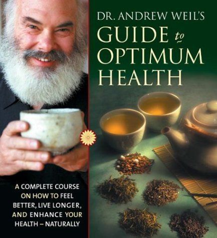 Dr. Andrew Weil's Guide to Optimum Health
