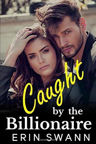 Caught by the Billionaire