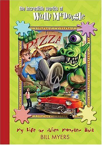 My Life as Alien Monster Bait (The Incredible Worlds of Wally McDoogle #2)