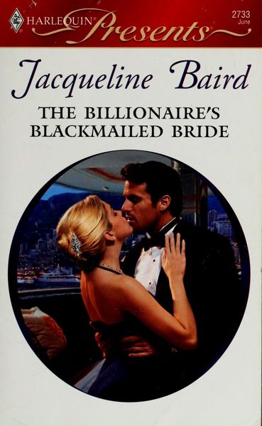 The Billionaire's Blackmailed Bride (Harlequin Presents)