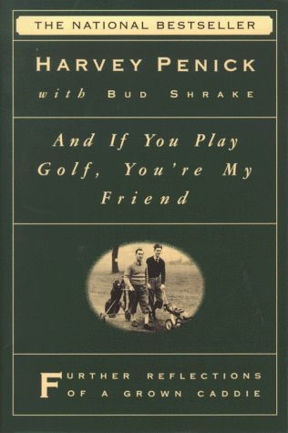 And If You Play Golf, You're My Friend