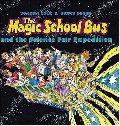The Magic School Bus and the Science Fair Expedition (The Magic School Bus #11)