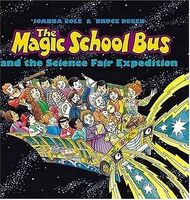 The Magic School Bus and the Science Fair Expedition (The Magic School Bus #11)