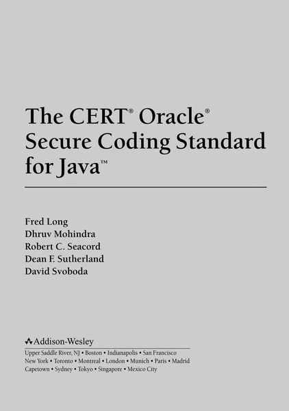 The CERT Oracle Secure Coding Standard for Java