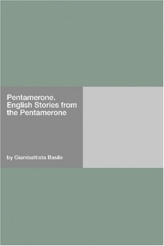 Pentamerone. English Stories from the Pentamerone