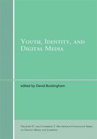 Youth, Identity, and Digital Media (John D. and Catherine T. MacArthur Foundation Series on Digital Media and Learning)