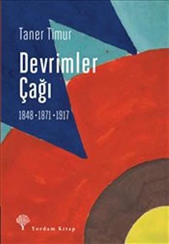 Devrimler Çağı 1848, 1871, 1917