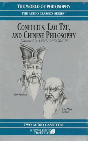 Confucius, Lao Tzu and Chinese Philosophy (The World of Philosophy)