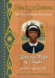 Dear America: With the Might of Angels: The Diary of Dawnie Rae Johnson, Hadley, Virginia, 1954