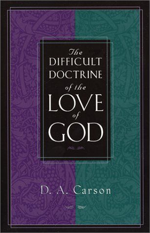 The Difficult Doctrine of the Love of God