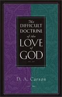 The Difficult Doctrine of the Love of God
