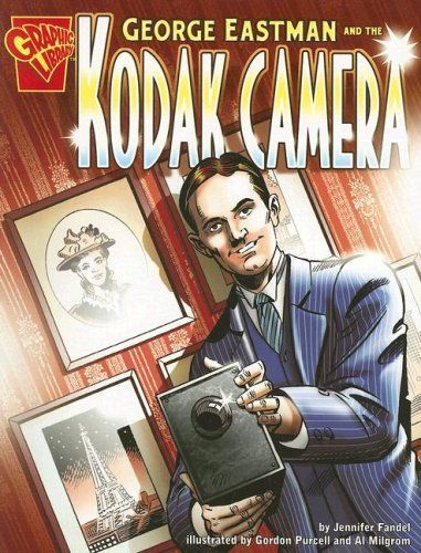 George Eastman and the Kodak Camera (Inventions and Discovery)