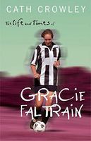 Life and Times of Gracie Faltrain, The