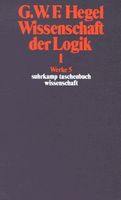 Werke in 20 Bänden und Register, Bd.5, Wissenschaft der Logik I. Die objektive Logik.