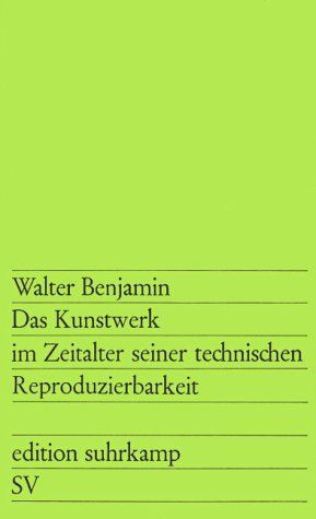 Das Kunstwerk im Zeitalter seiner technischen Reproduzierbarkeit