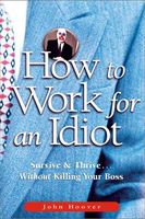 How to Work for an Idiot