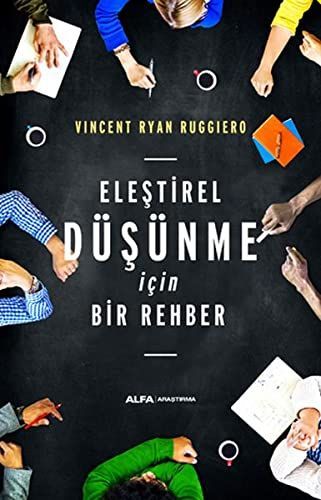 Elestirel Düsünme Icin Bir Rehber