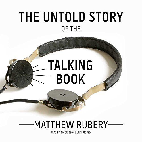 The Untold Story of the Talking Book Lib/E