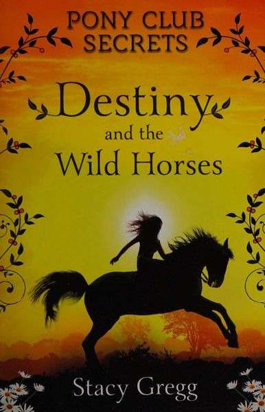 Destiny and the Wild Horses