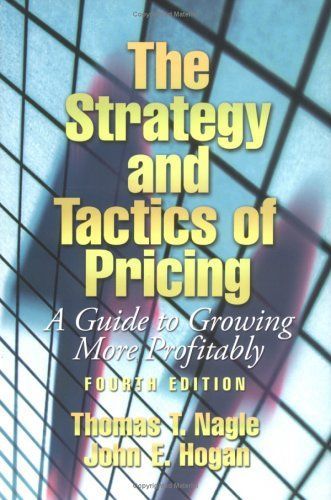 The Strategy and Tactics of Pricing