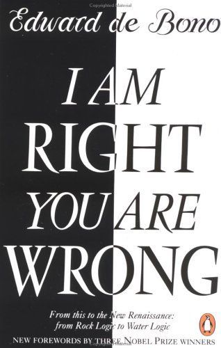 I Am Right You Are Wrong: From This to the New Renaissance