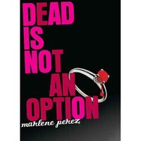 Dead is not an option