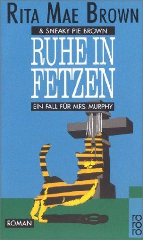 Ruhe in Fetzen. Ein Fall für Mrs. Murphy.