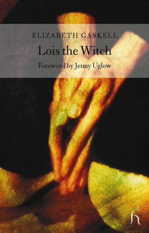 Lois the Witch (Hesperus Classics)