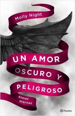 Un amor oscuro y peligroso. 2, Almas eternas