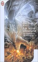 La Tapisserie de Fionavar, tome 3