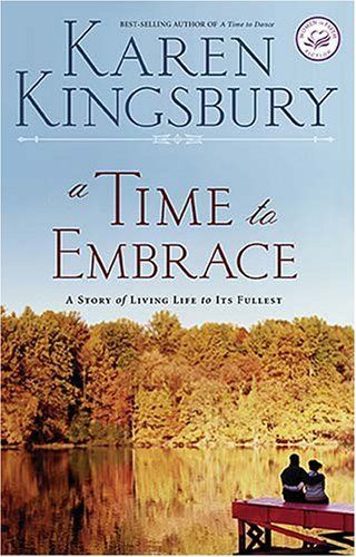 A Time to Embrace (Women of Faith Fiction #6) (Sequel to A Time to Dance)