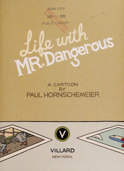 Life with Mr. Dangerous