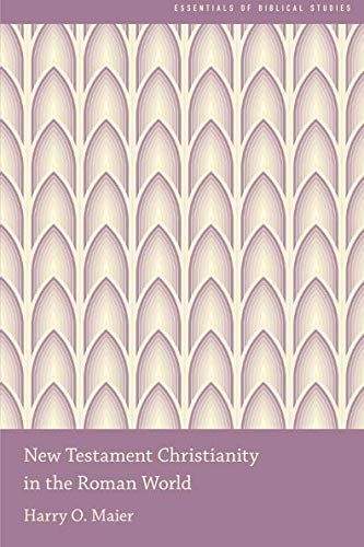 New Testament Christianity in the Roman World