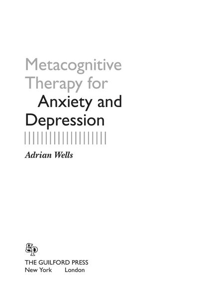 Metacognitive therapy for anxiety and depression