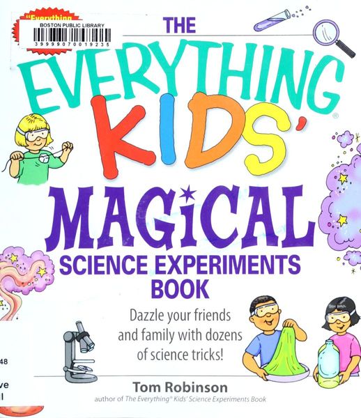 The Everything Kids' Magical Science Experiments Book