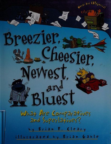 Breezier, cheesier, newest, and bluest