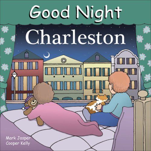 Good Night Charleston (Good Night Our World series)