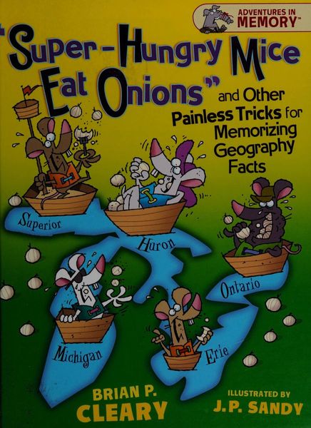 Super-hungry mice eat onions and other painless tricks for memorizing geography facts